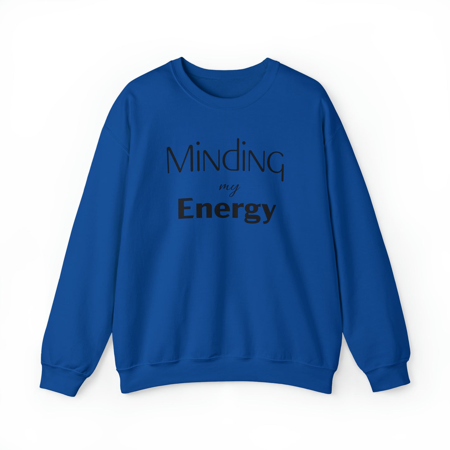 Minding my Energy Sweatshirt