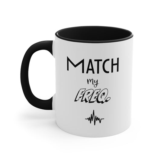 Match my Freq II Coffee Mug, 11oz