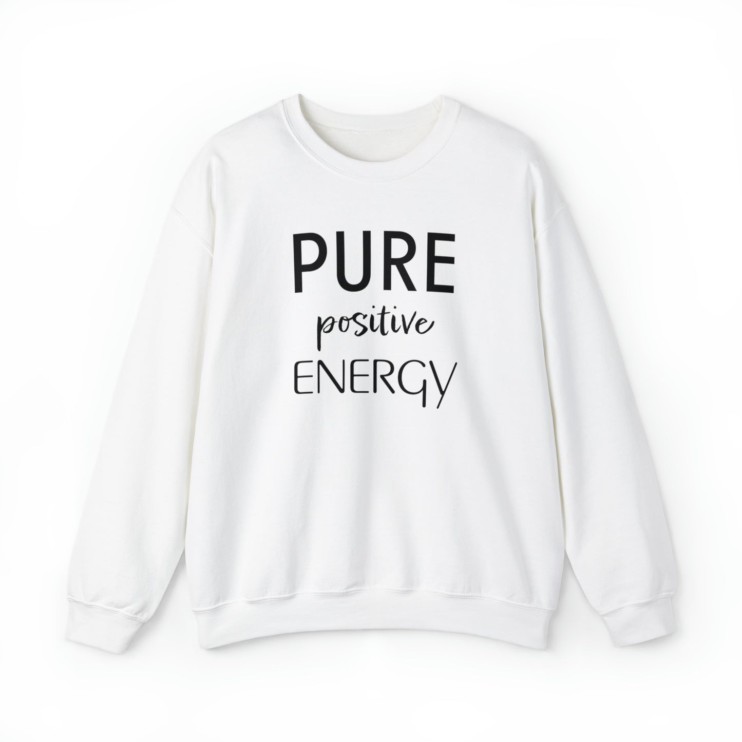 Pure Positive Energy Unisex Sweatshirt