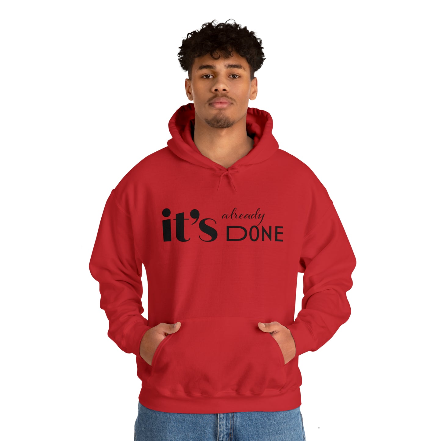 It's Already Done Unisex Hoodie