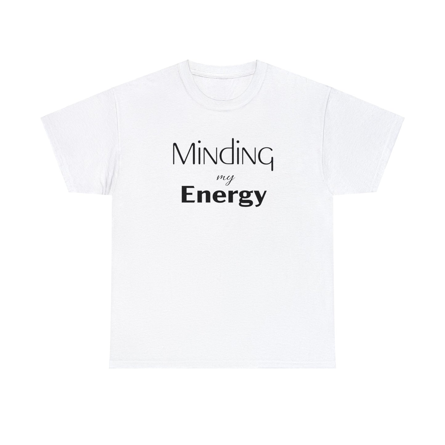 Minding my Energy Tee