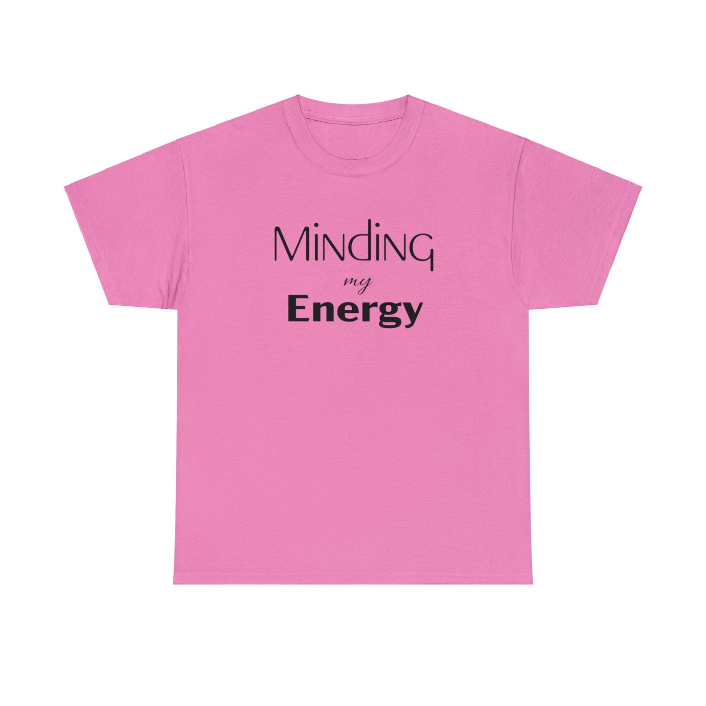 Minding my Energy Tee