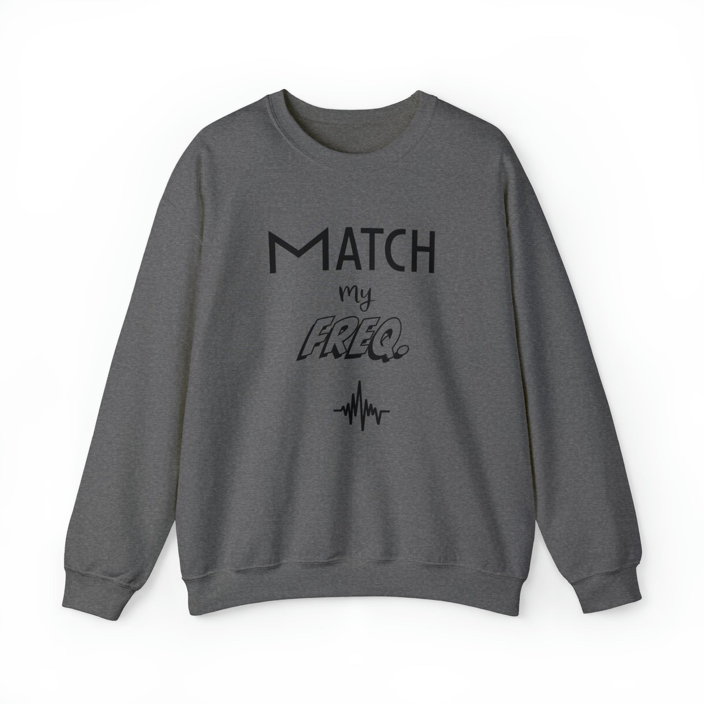 Match my Freq Unisex Sweatshirt