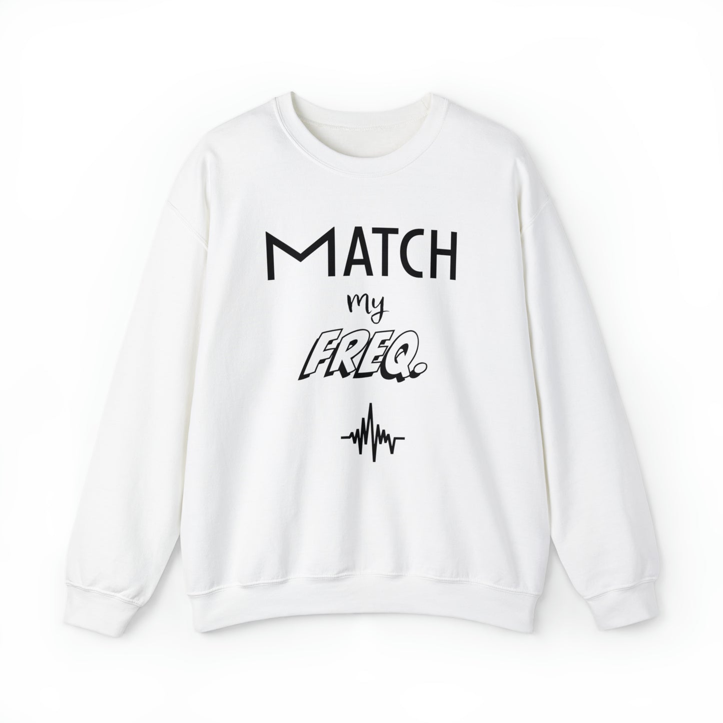 Match my Freq Unisex Sweatshirt