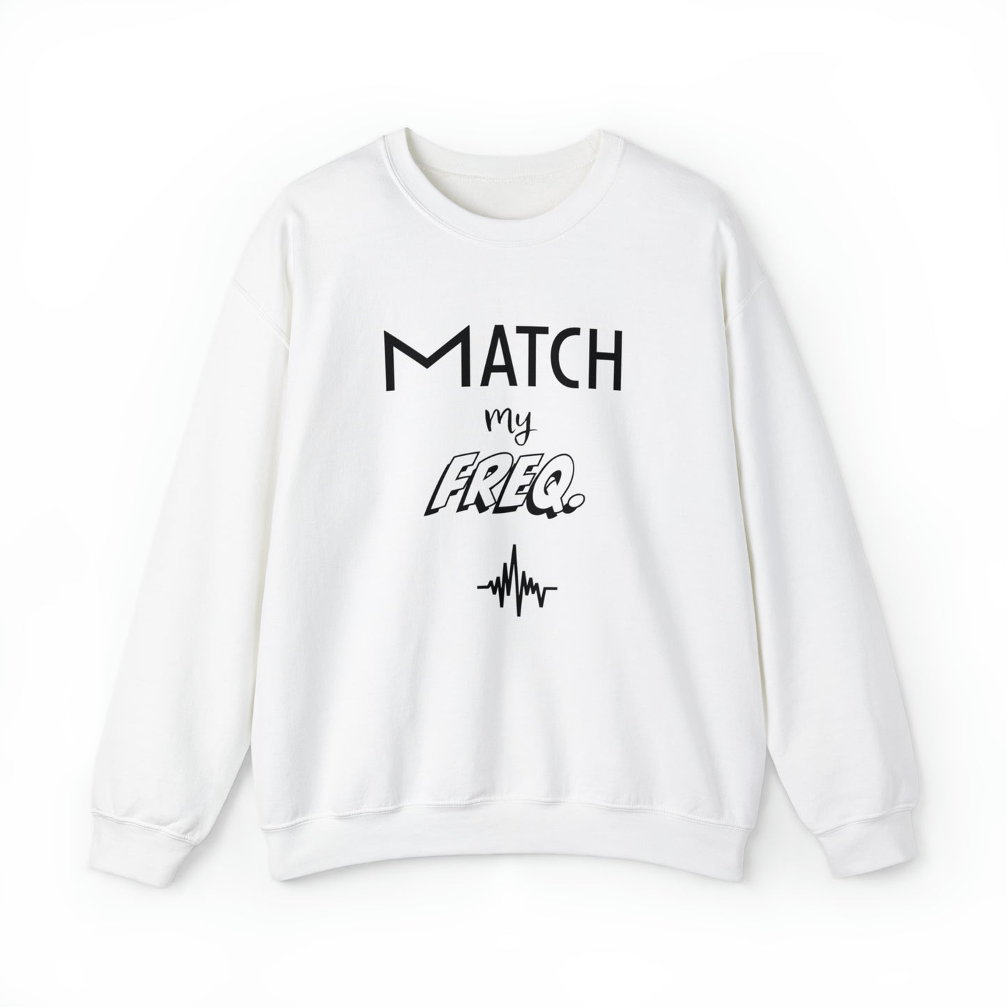Match my Freq Unisex Sweatshirt