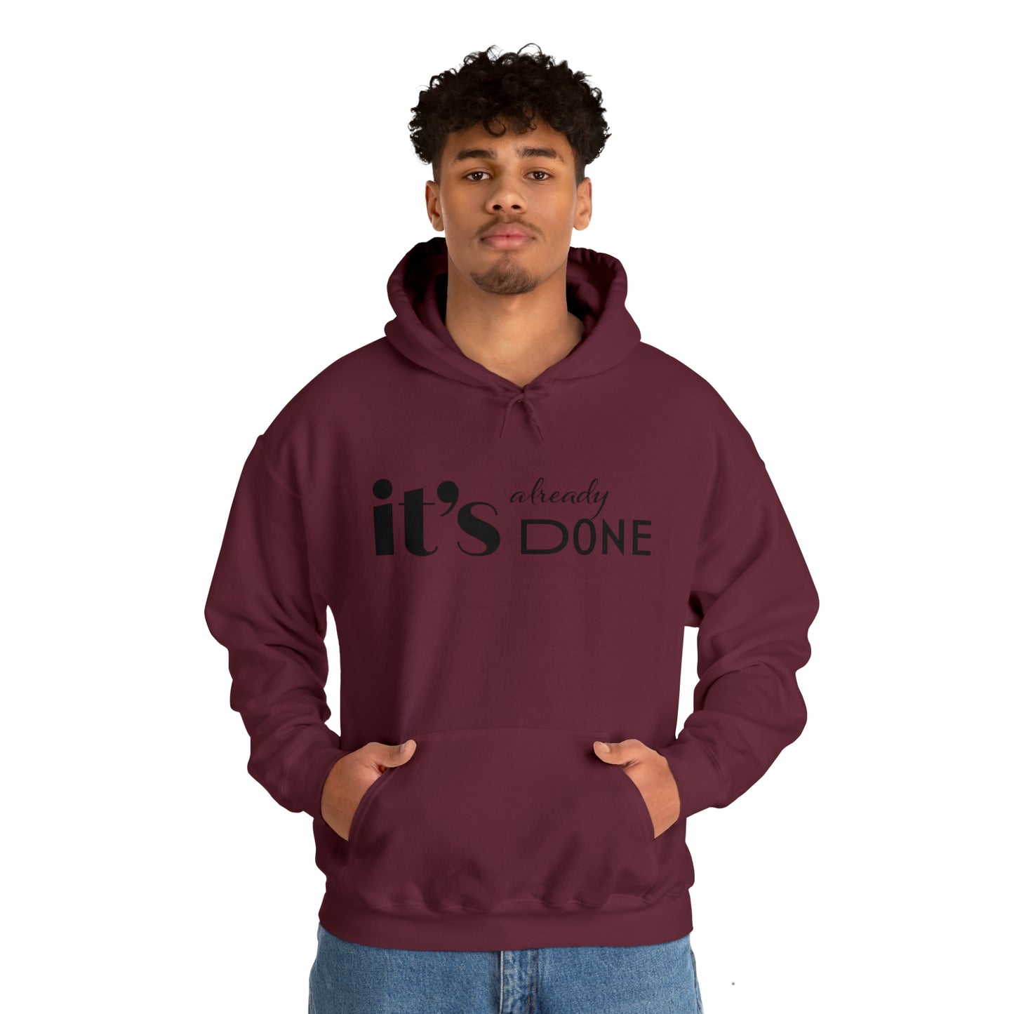 It's Already Done Unisex Hoodie
