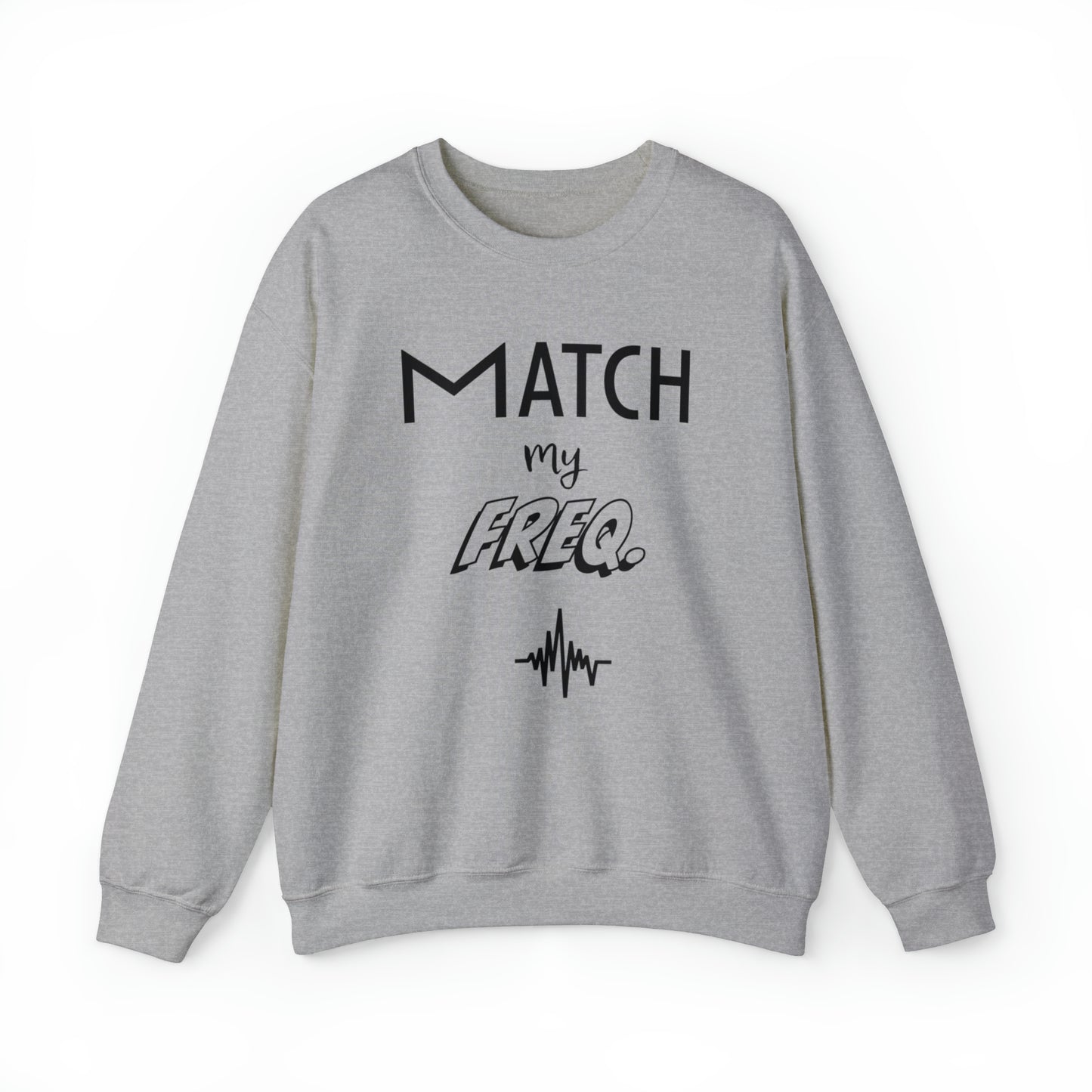 Match my Freq Unisex Sweatshirt