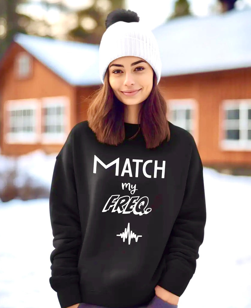 Match my Freq Unisex Sweatshirt