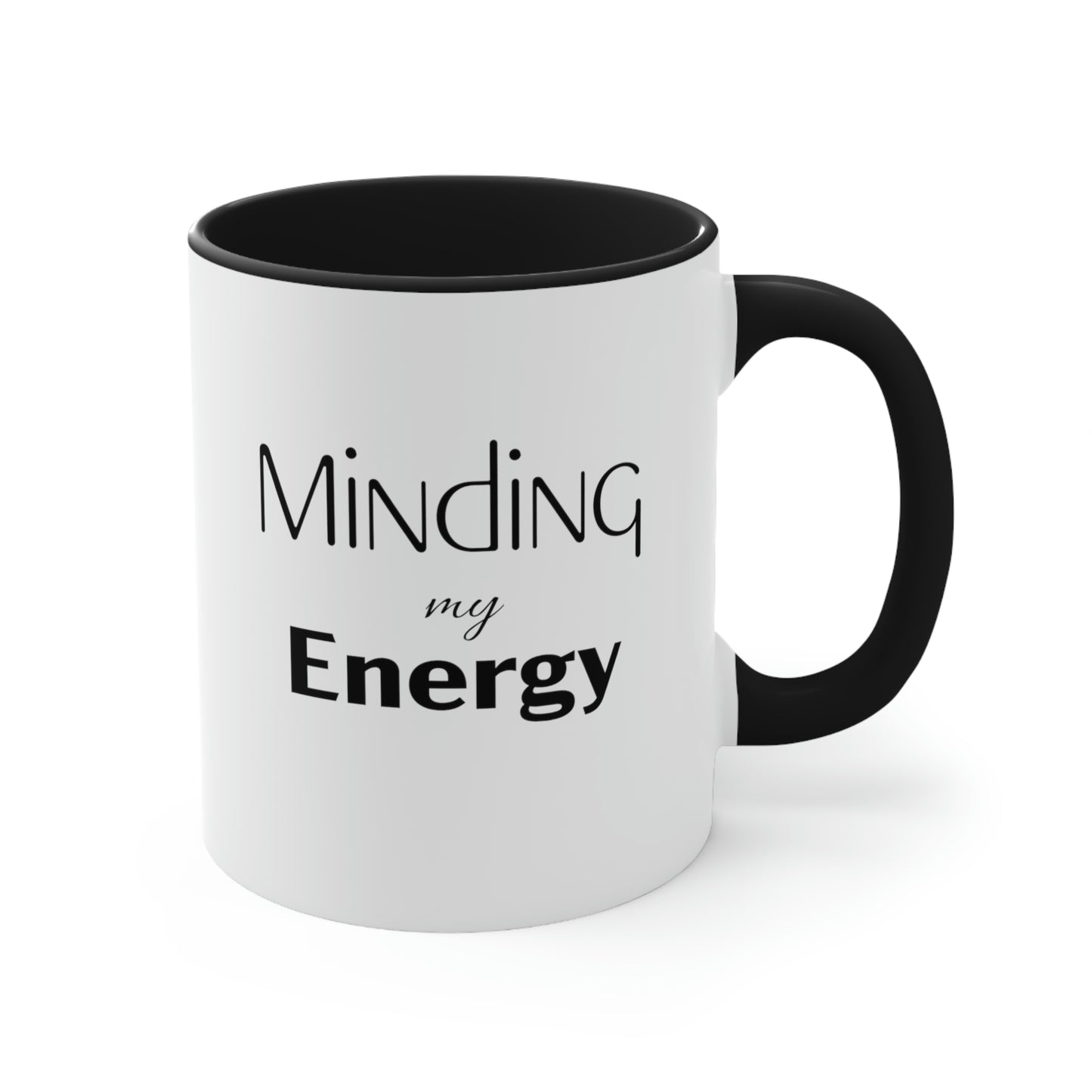 Minding My Energy Coffee Mug, 11oz