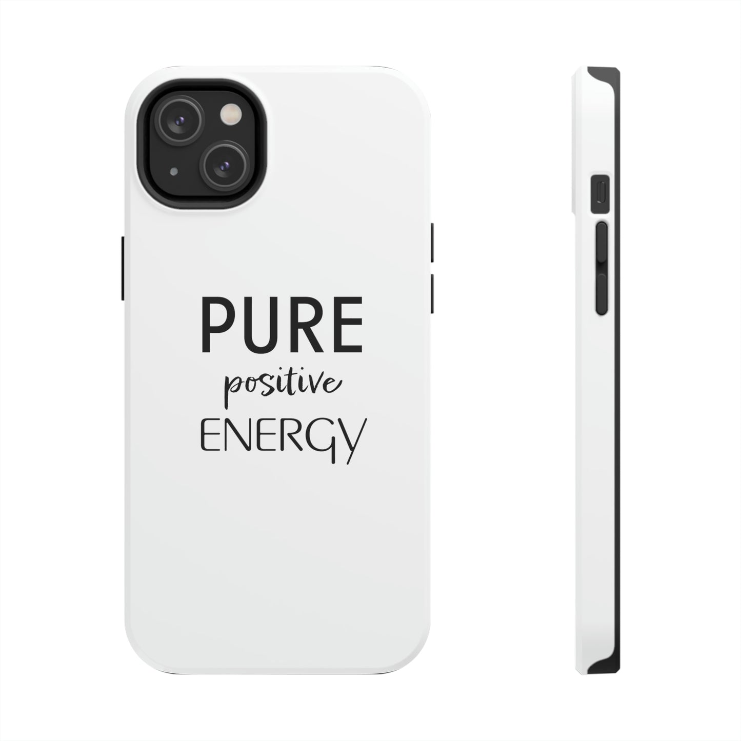 Pure Positive Energy Tough Phone Case