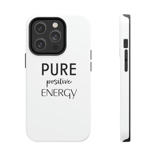 Pure Positive Energy Tough Phone Case