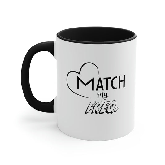 Match My Freq(ency) Coffee Mug, 11oz