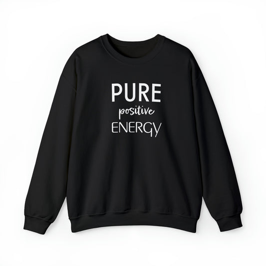 Pure Positive Energy Unisex Sweatshirt