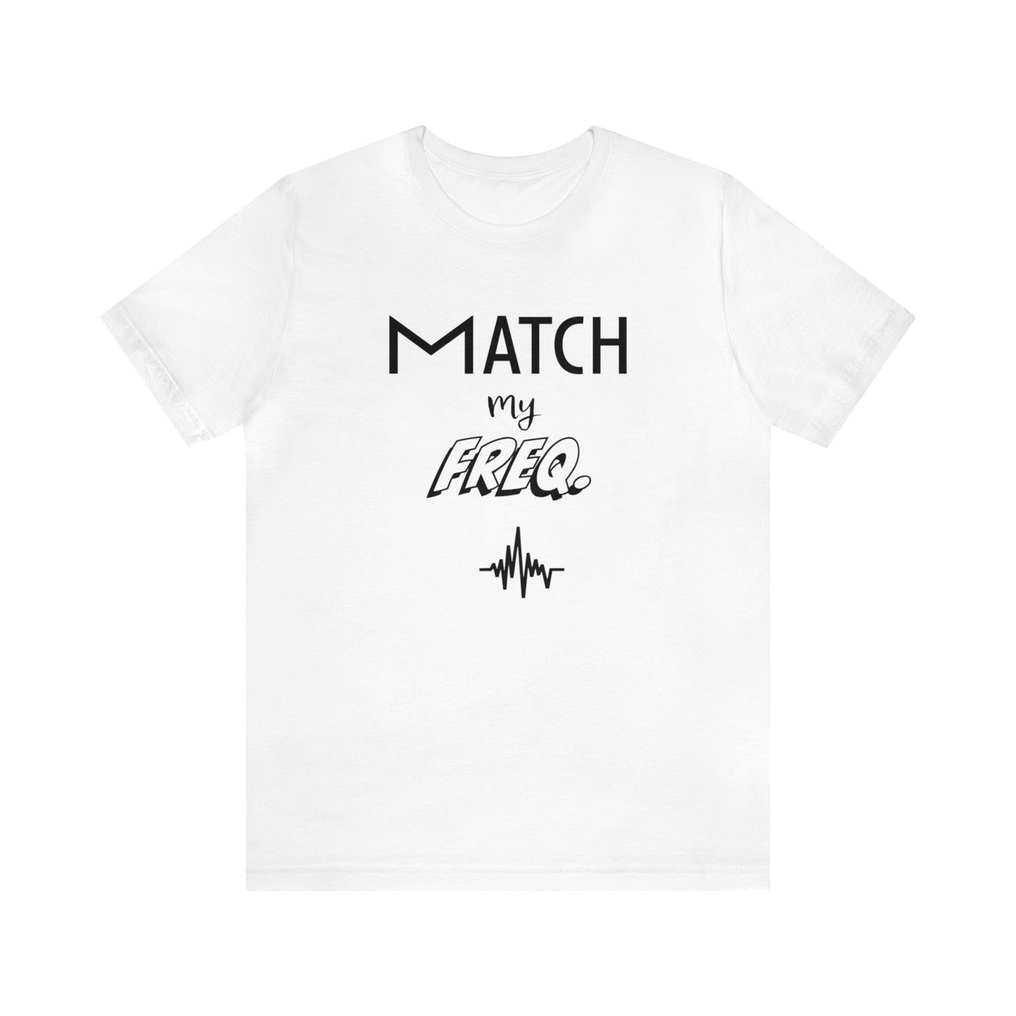 Match my Freq Tee II