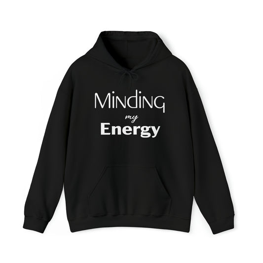 Minding my Energy Unisex Hoodie