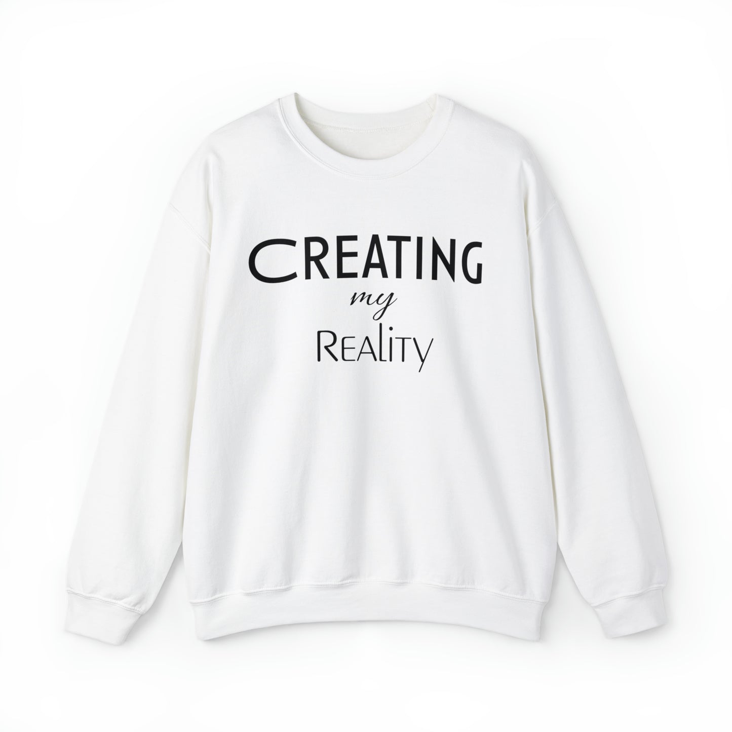 Creating my Reality Unisex Sweatshirt