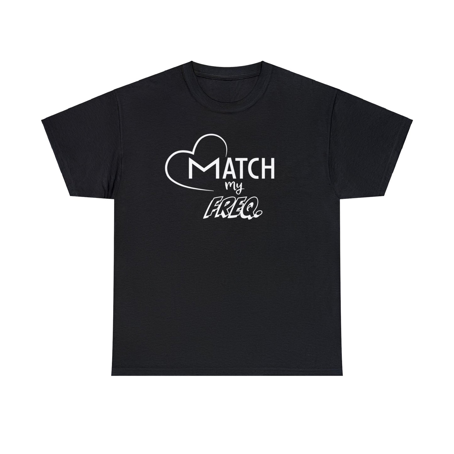 Match my Freq(ency) Tee