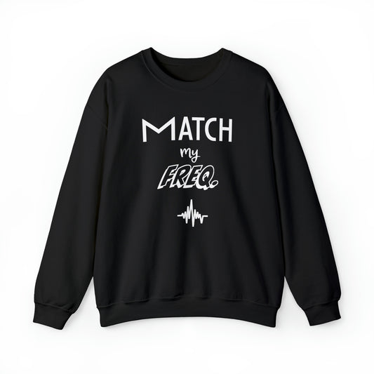 Match my Freq Unisex Sweatshirt