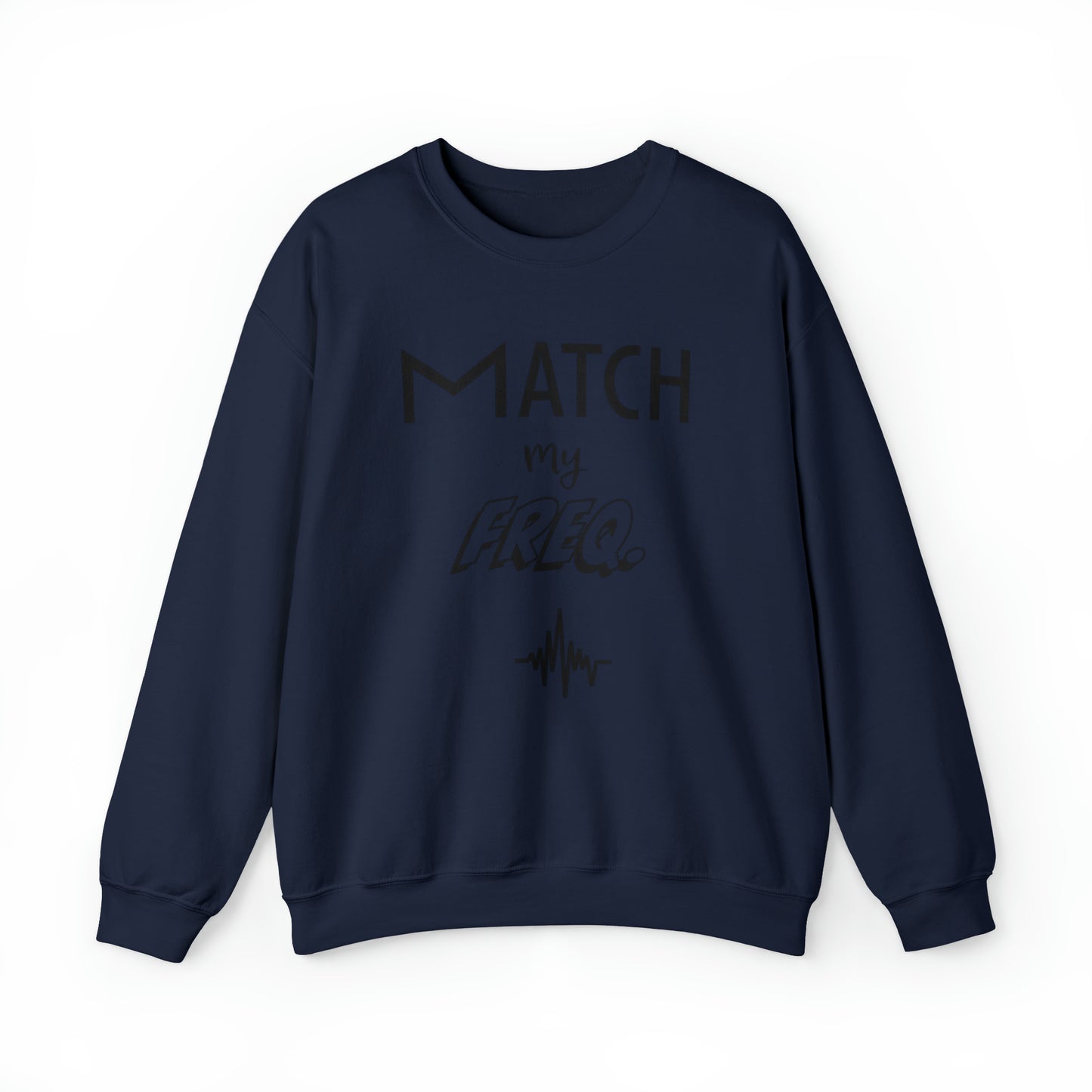 Match my Freq Unisex Sweatshirt