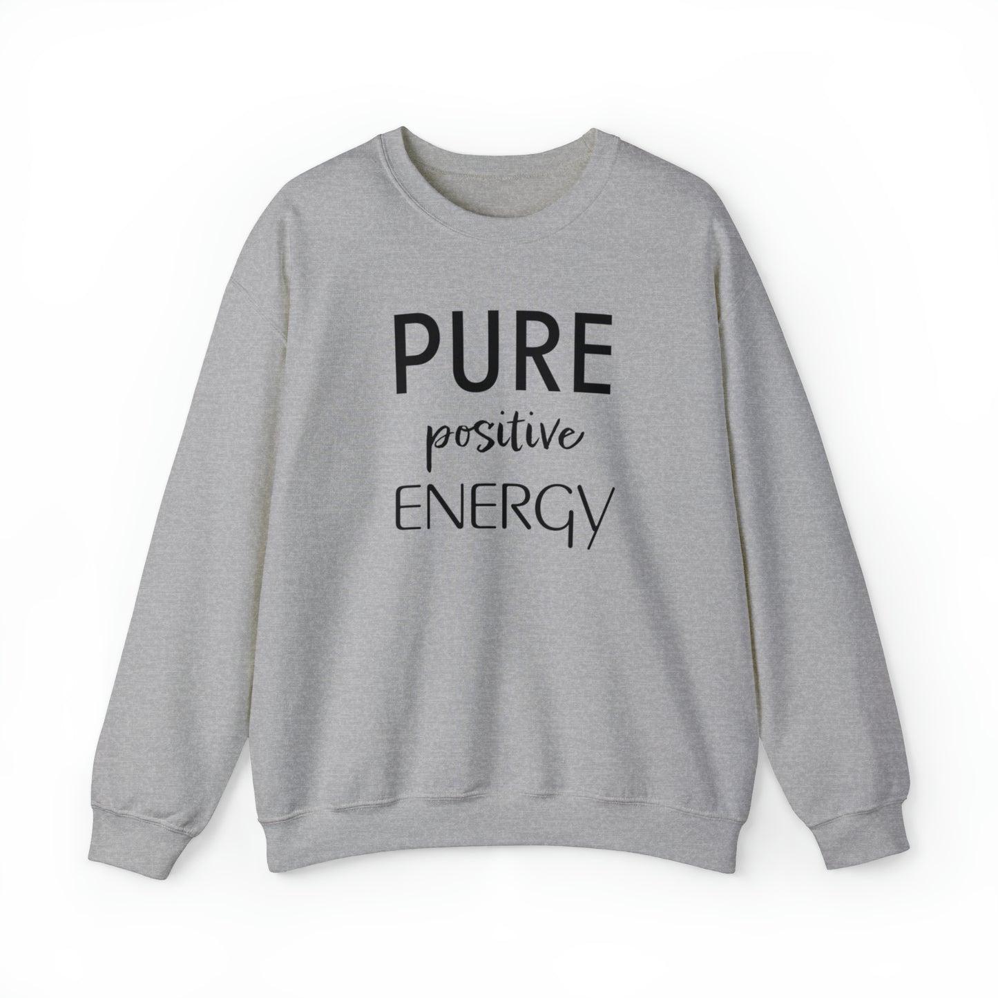 Pure Positive Energy Unisex Sweatshirt