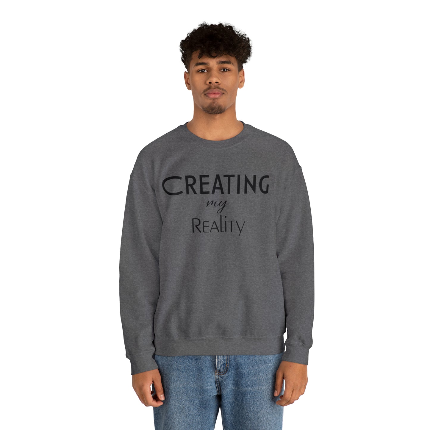 Creating my Reality Unisex Sweatshirt