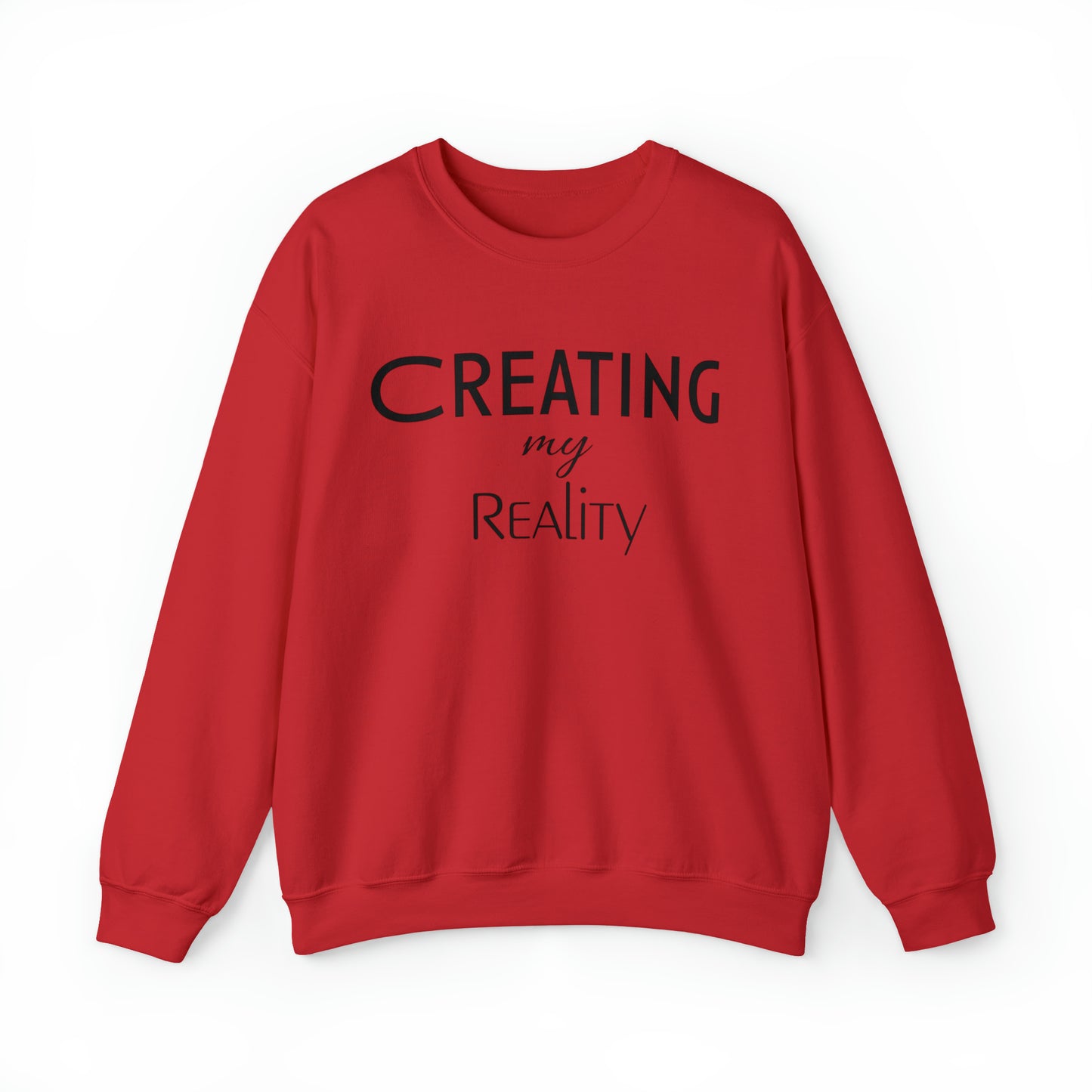 Creating my Reality Unisex Sweatshirt