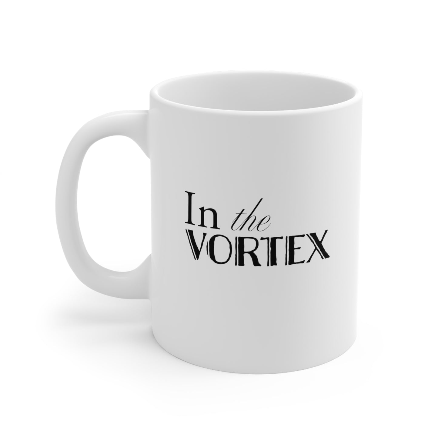 In the Vortex Mug 11oz