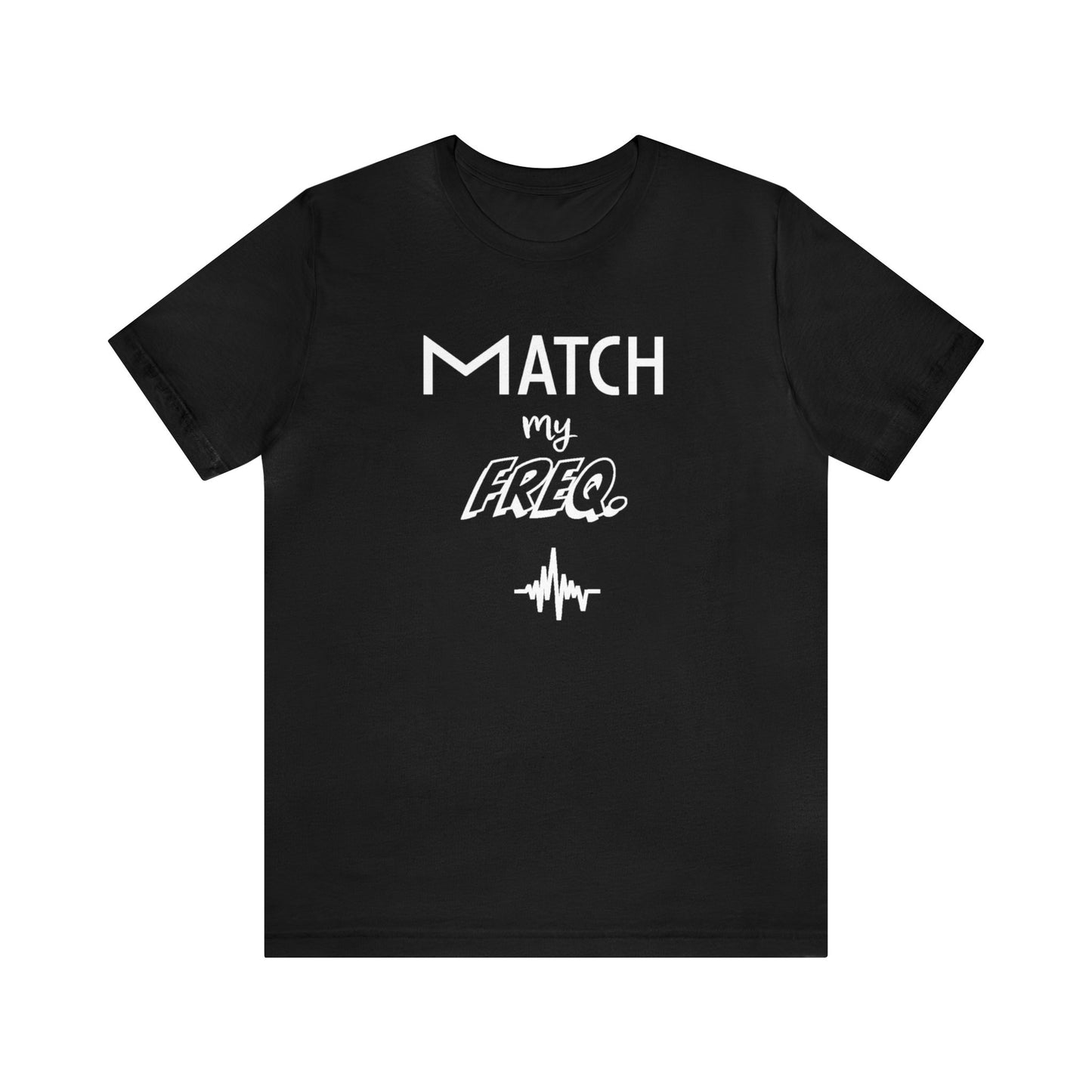 Match my Freq Tee II