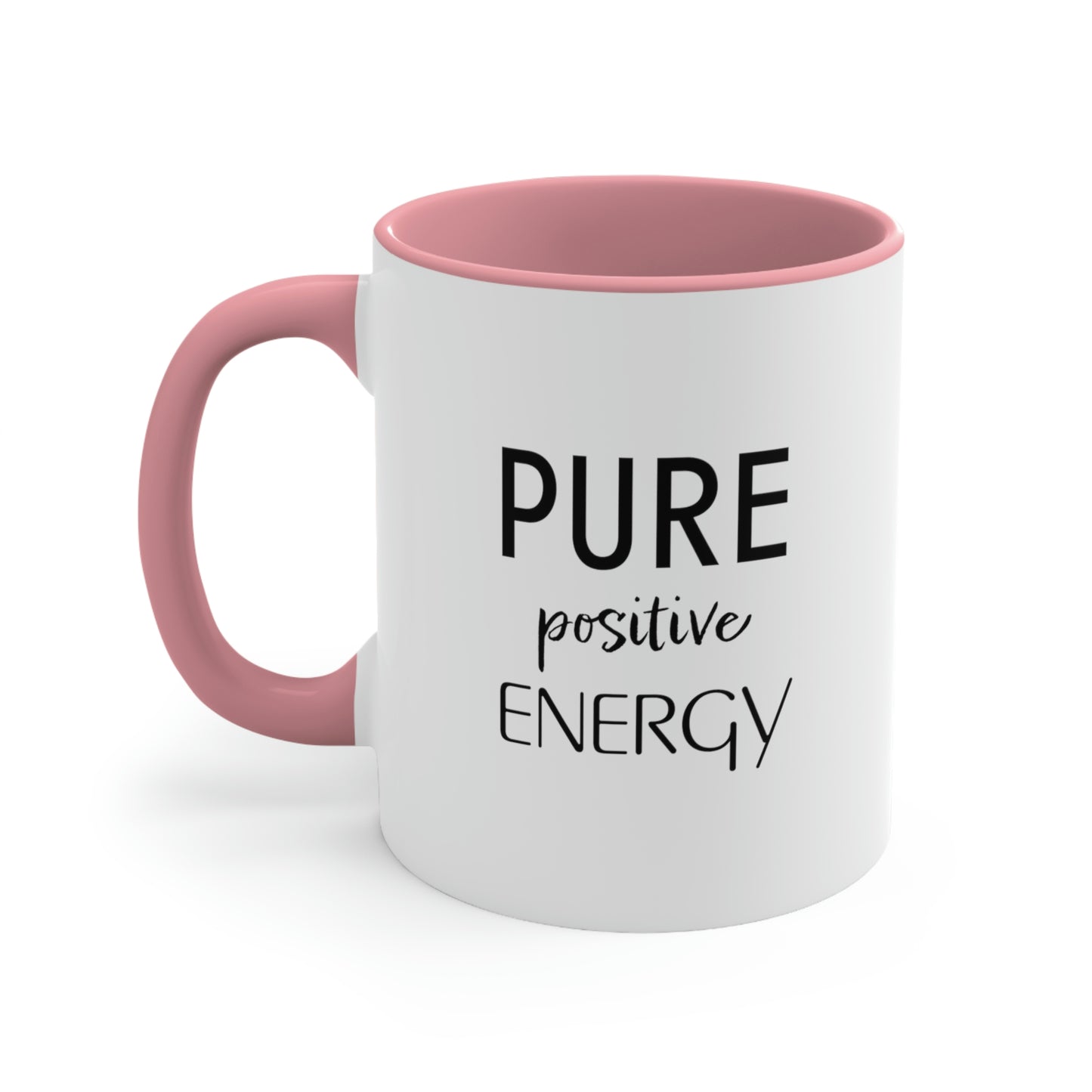 Pure Positive Energy Coffee Mug, 11oz