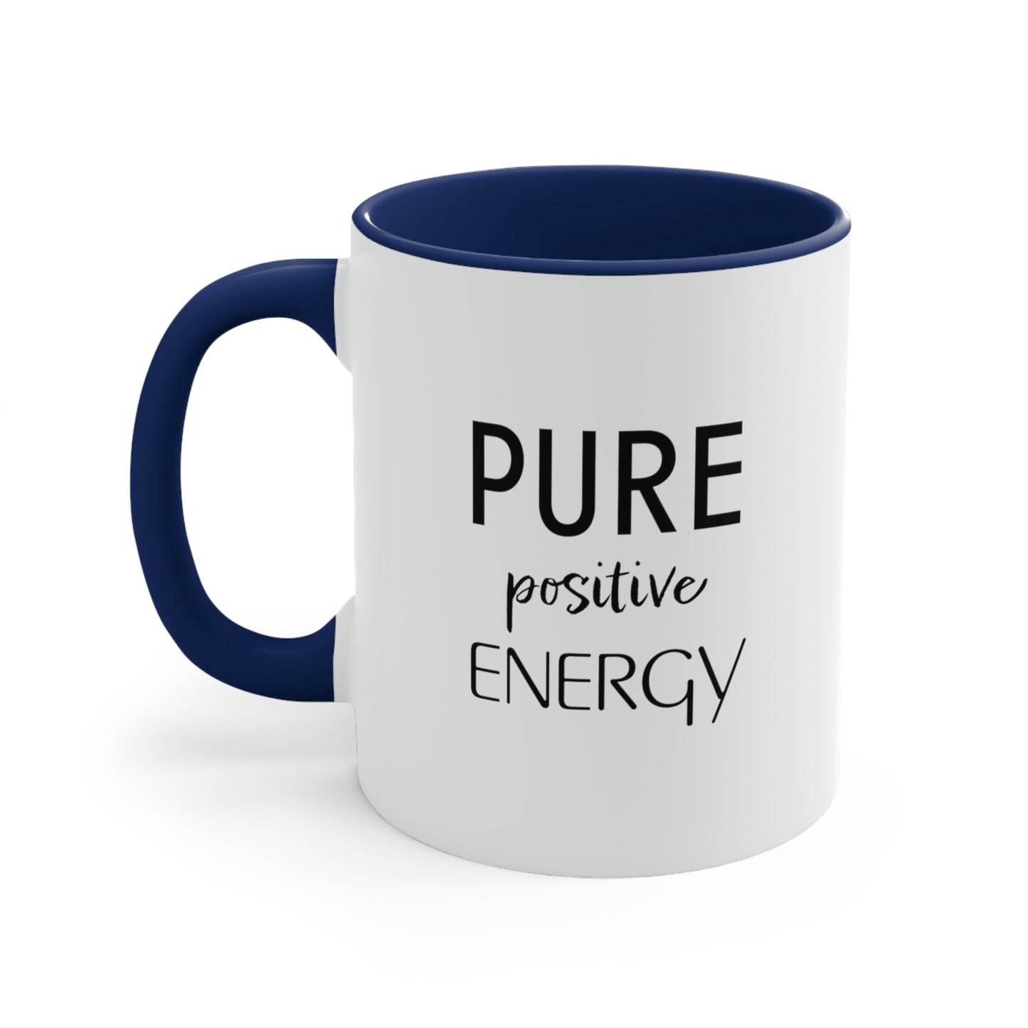 Pure Positive Energy Coffee Mug, 11oz