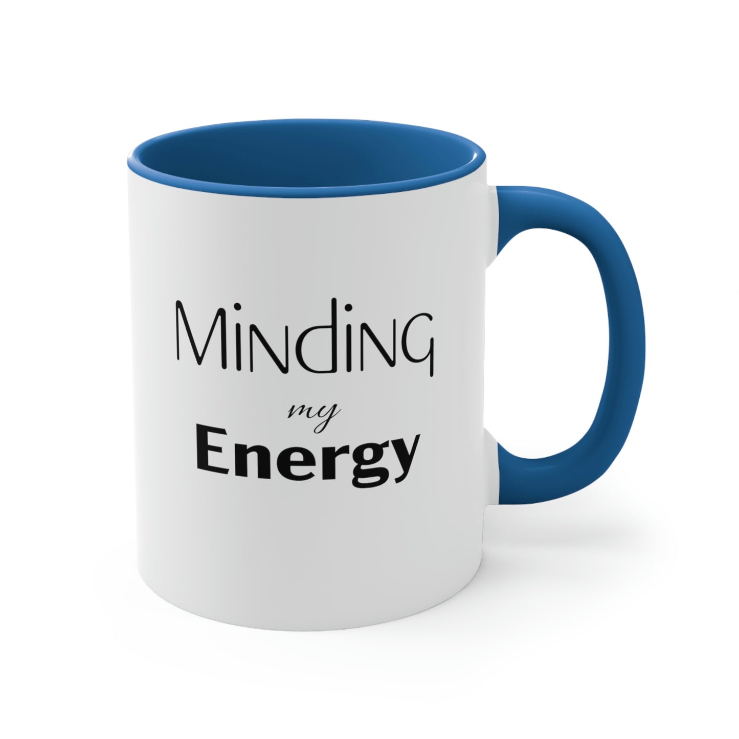 Minding My Energy Coffee Mug, 11oz