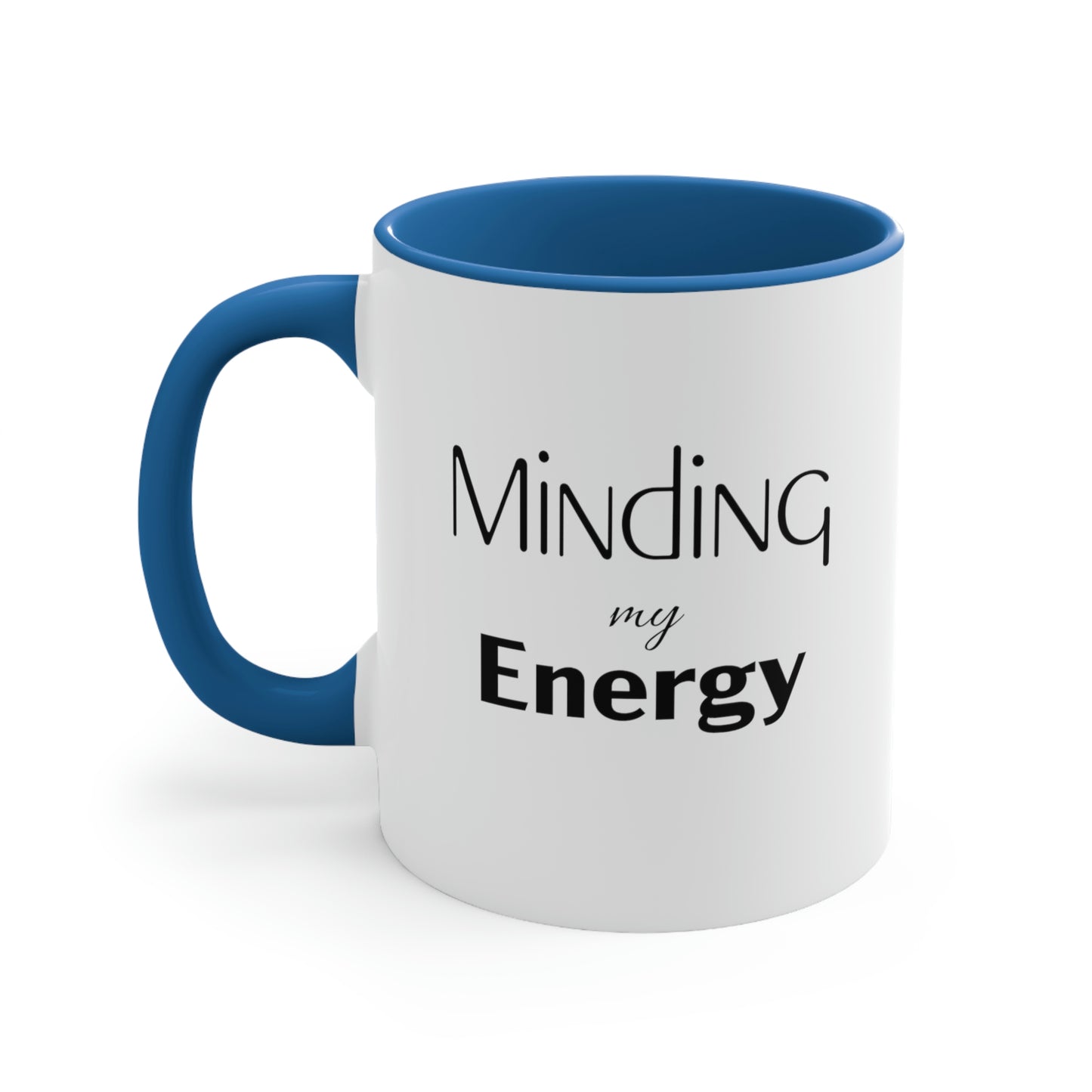 Minding My Energy Coffee Mug, 11oz